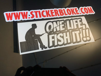 ONE LIFE FISH IT STICKER