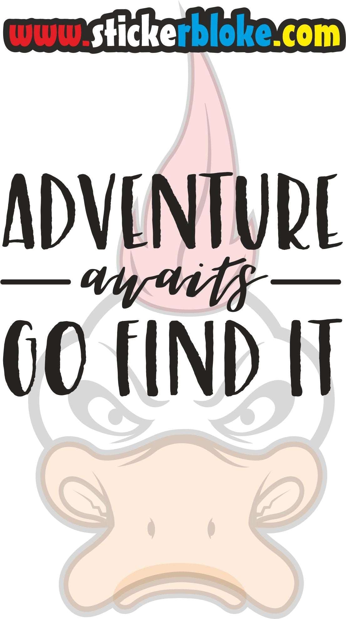 ADVENTURE AWAITS GO FIND IT STICKER