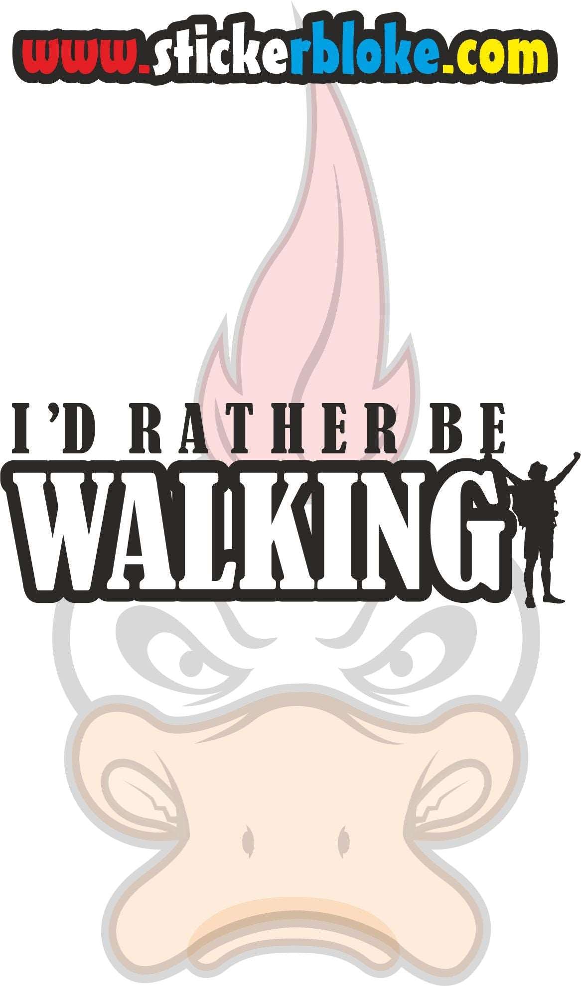 ID RATHER BE WALKING MALE STICKER