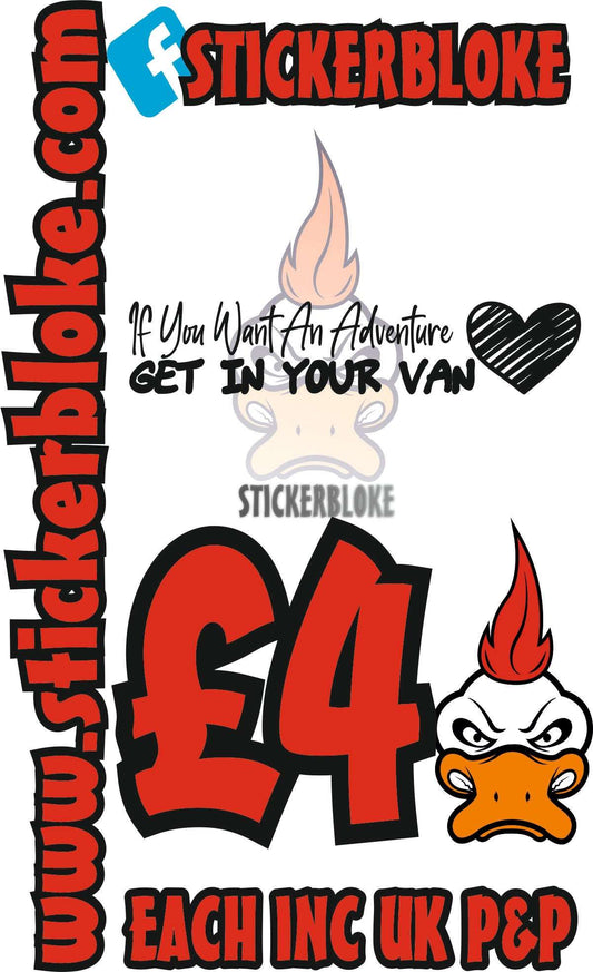 IF YOU WANT AN ADVENTURE GET IN YOUR VAN - STICKERBLOKE