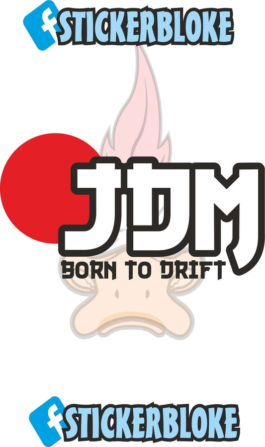 JDM BORN TO DRIFT STICKER