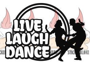 LIVE LAUGH DANCE - STICKERBLOKE