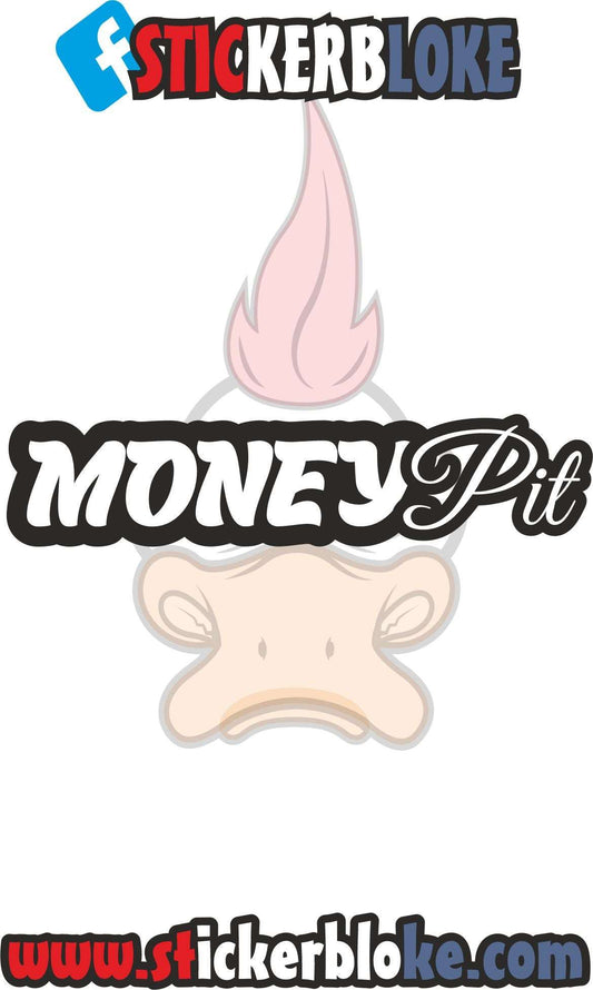 MONEY PIT STICKER