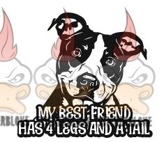 MY BEST FRIEND HAS 4 LEGS AND A TAIL STAFFORDSHIRE BULL TERRIER STAFFY - STICKERBLOKE