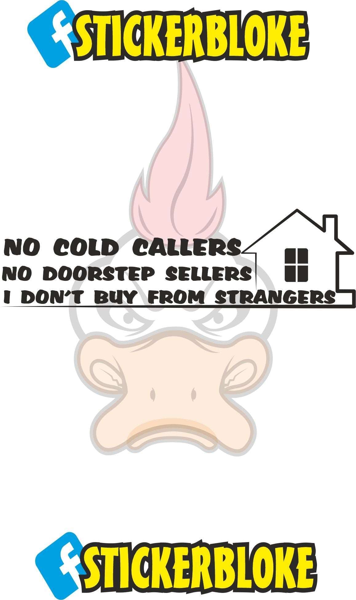 NO COLD CALLERS NO DOORSTEP SELLERS