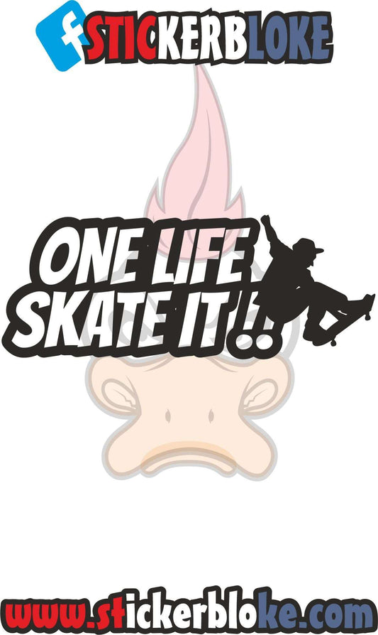 ONE LIFE SKATE IT STICKER