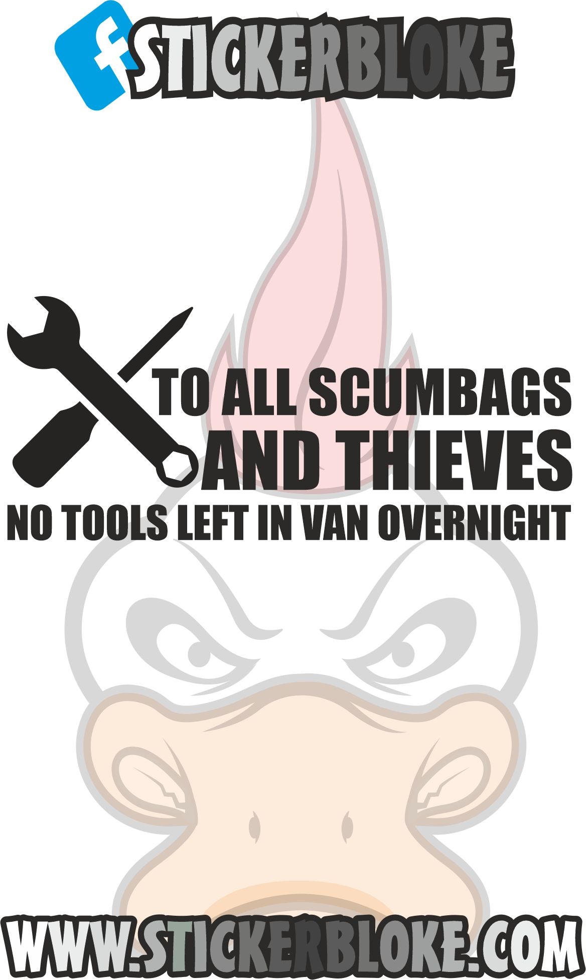 TO ALL SCUMBAGS AND THIEVES STICKER