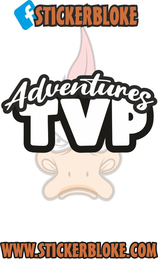 TVP ADVENTURES STICKER