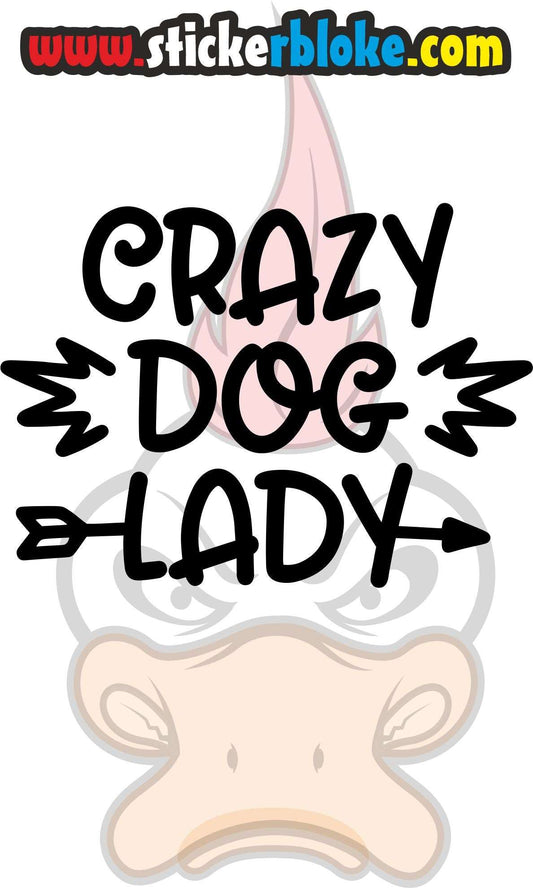 CRAZY DOG LADY STICKER