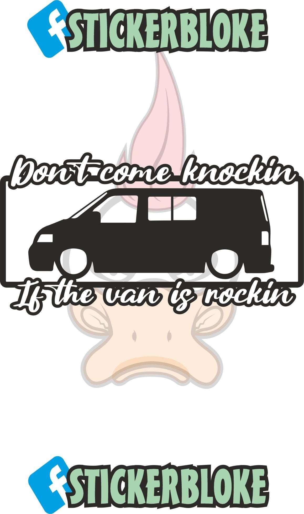 DONT COME KNOCKIN IF THE VAN IS ROCKIN T5