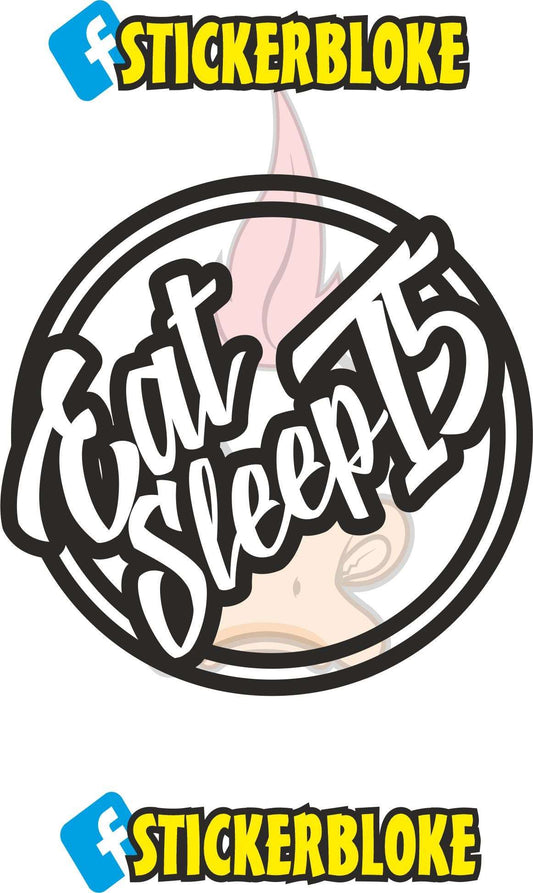 EAT SLEEP T5