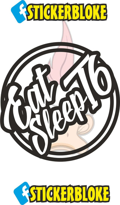 EAT SLEEP T6 STICKER