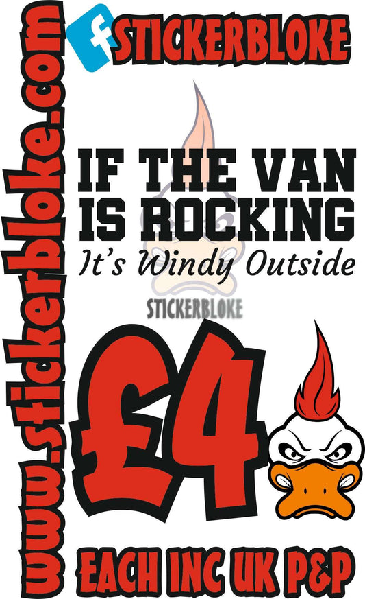 IF THE VAN IS ROCKING ITS WINDY OUTSIDE - STICKERBLOKE