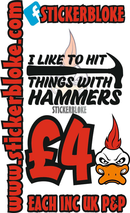 I LIKE TO HIT THINGS WITH HAMMERS - STICKERBLOKE