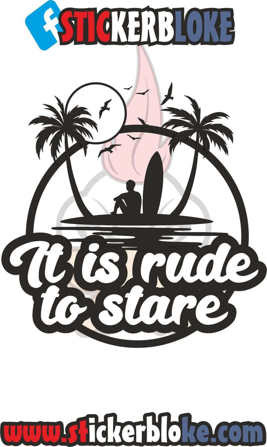 IT IS RUDE TO STARE MAN ON BEACH STICKER