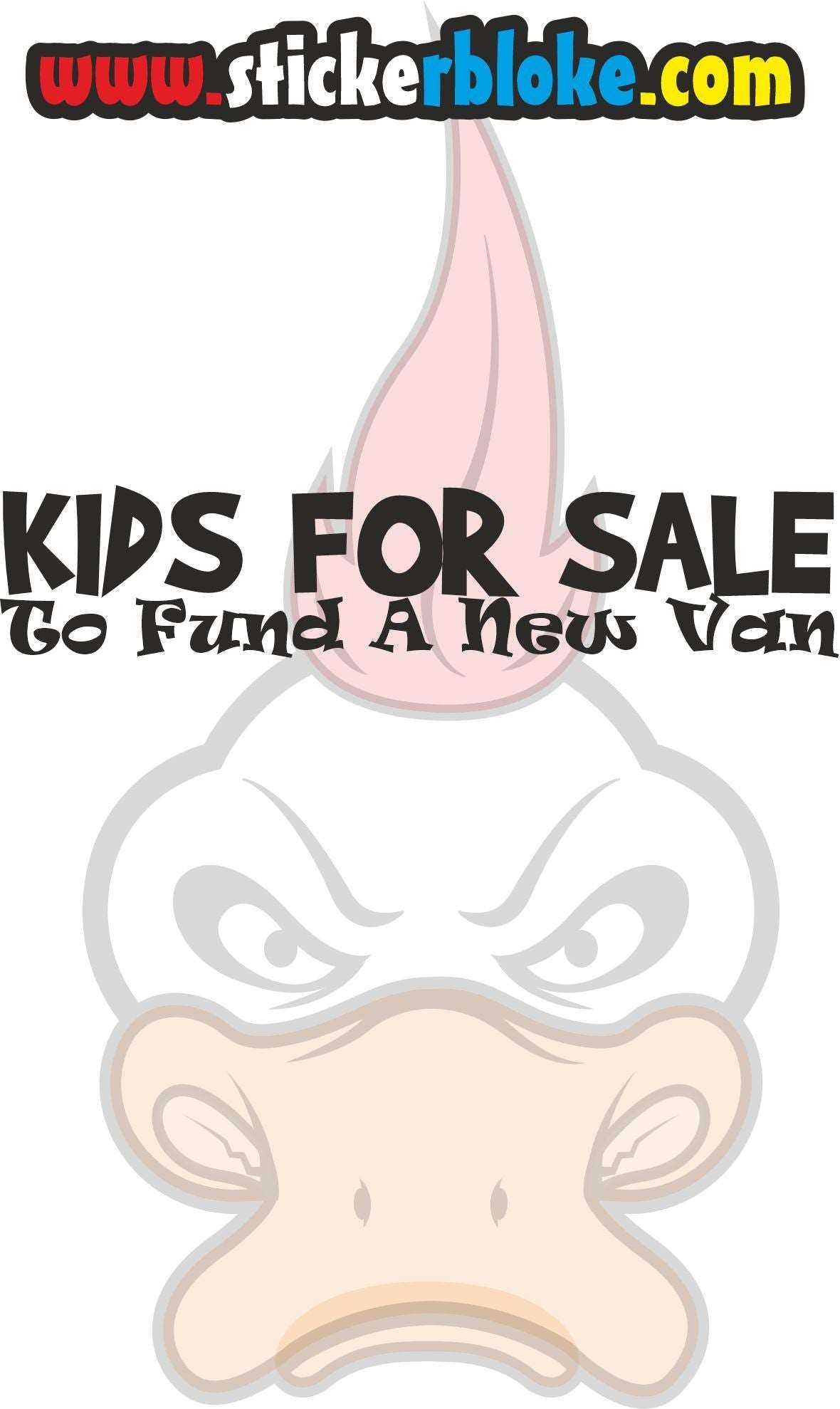 KIDS FOR SALE TO FUND A NEW VAN STICKER