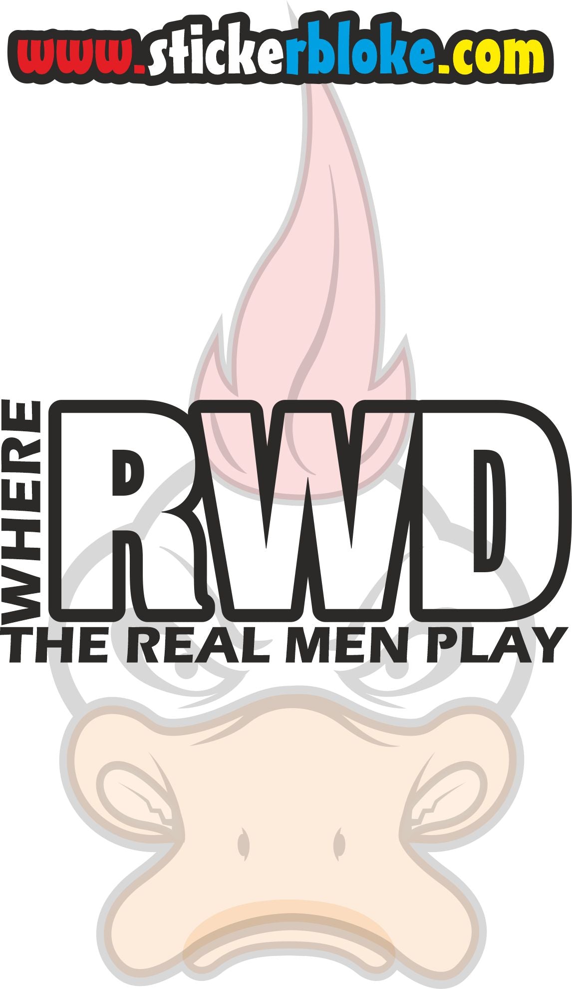 RWD WHERE THE REAL MEN PLAY STICKER
