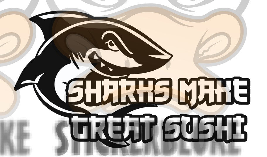 SHARKS MAKE GREAT SUSHI - STICKERBLOKE