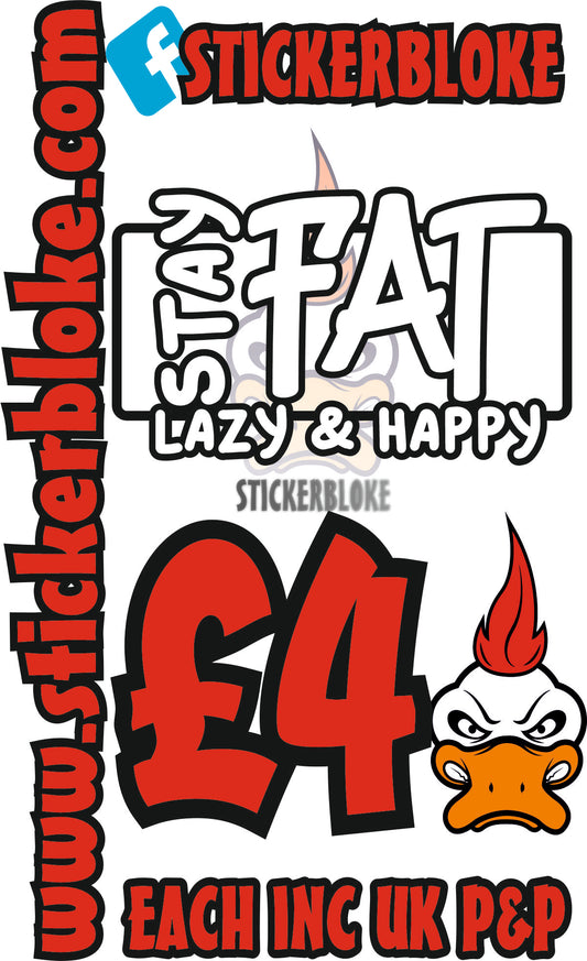 STAY FAT LAZY AND HAPPY - STICKERBLOKE