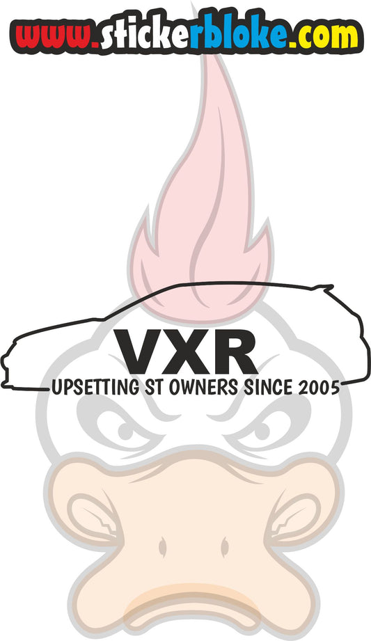 VXR UPSETTING ST OWNERS SINCE 2005